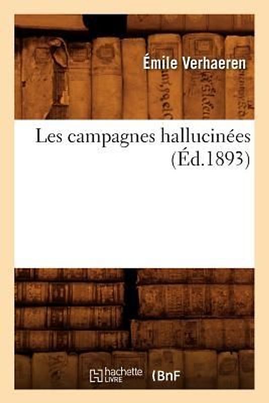 Les Campagnes Hallucinées (Éd.1893)