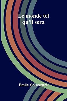 Le monde tel qu'il sera