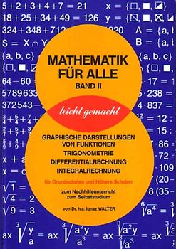 Mathematik - für alle leicht gemacht. Mit allen Lösungen im Anhang