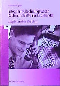 Integriertes Rechnungswesen Kaufmann /Kauffrau im Einzelhandel - Ausgabe für NRW