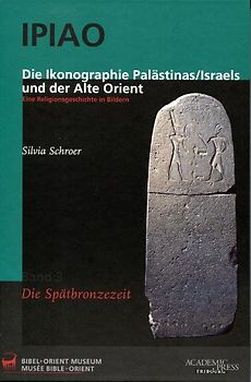 IPIAO Band 3: Die Ikonographie Palästinas/Israels und der Alte Orient