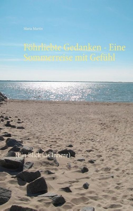 Föhrliebte Gedanken - Eine Sommerreise mit Gefühl