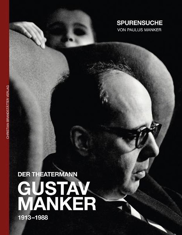 Der Theatermann Gustav Manker
