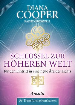 Schlüssel zur höheren Welt. für den Eintritt in eine neue Ära des Lichts. 56 Transformationskarten