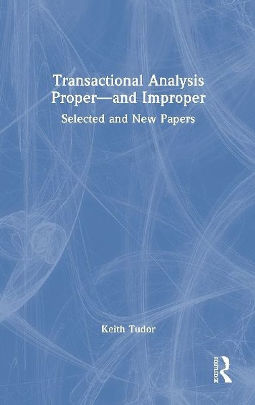 Transactional Analysis Proper-and Improper