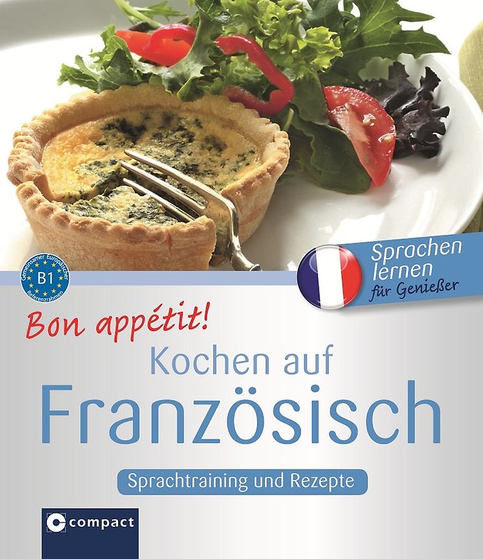 Bon appétit! Kochen auf Französisch