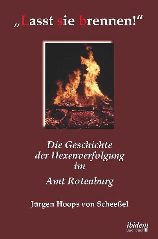 „Lasst sie brennen!“