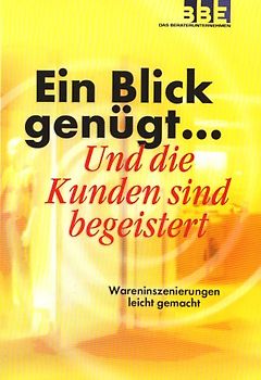 Ein Blick genügt... Und die Kunden sind begeistert