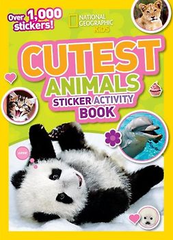 National Geographic Kids Cutest Animals Sticker Activity Book: Over 1,000 stickers! - National Geographic Kids