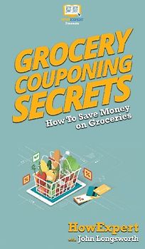 Grocery Couponing Secrets