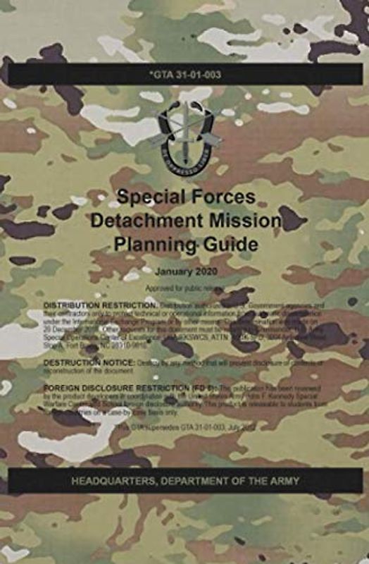 GTA 31-01-003 Special Forces Detachment Mission Planning Guide: January 2020