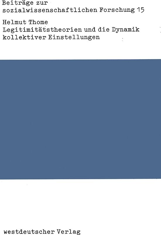 Legitimitätstheorien und die Dynamik kollektiver Einstellungen