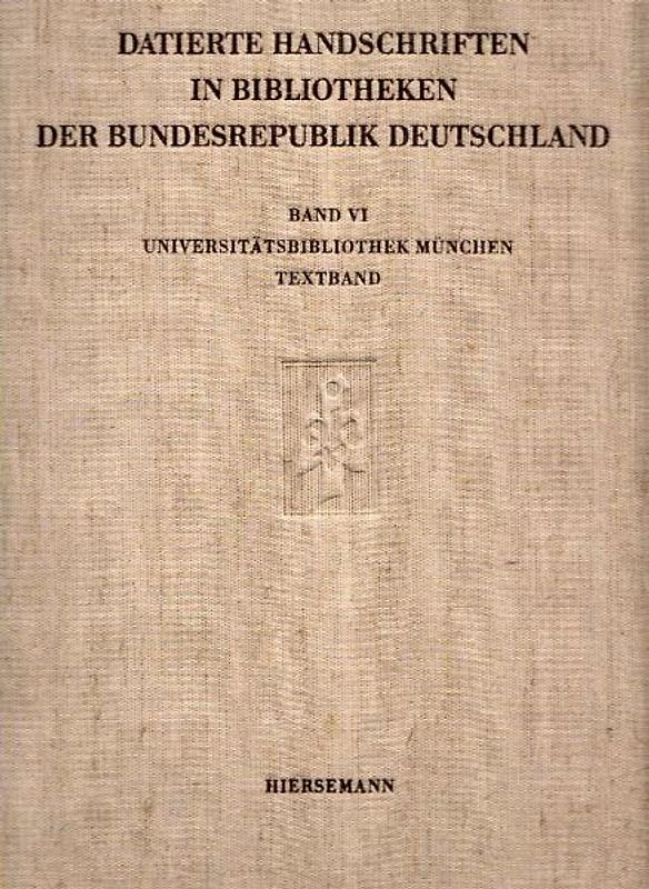 Datierte Handschriften in Bibliotheken der Bundesrepublik Deutschland