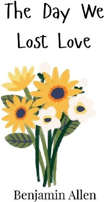 The Day We Lost Love