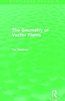 The Geometry of Vector Fields (Routledge Revivals)