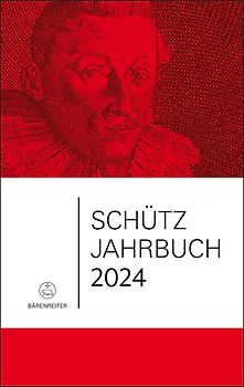 Schütz-Jahrbuch / Schütz-Jahrbuch 2024, 46. Jahrgang
