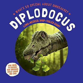 Diplodocus: Long-necked, Whip-tailed Giant (What's So Special About Dinosaurs?)