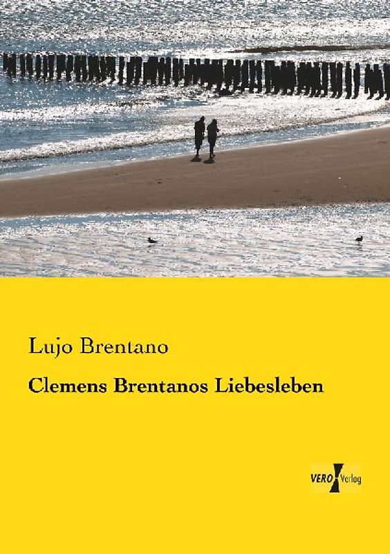 Clemens Brentanos Liebesleben