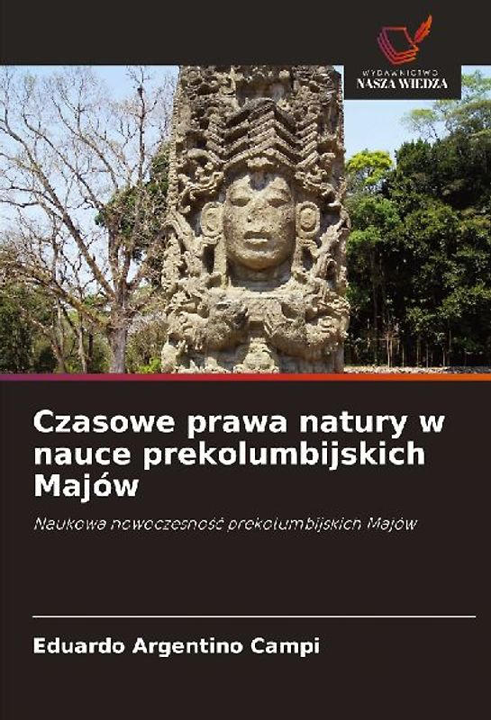 Czasowe prawa natury w nauce prekolumbijskich Majów