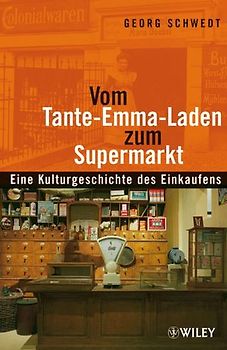 Vom Tante-Emma-Laden zum Supermarkt