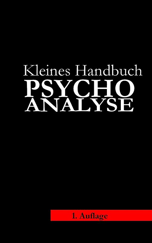 Kleines Handbuch Psychoanalyse