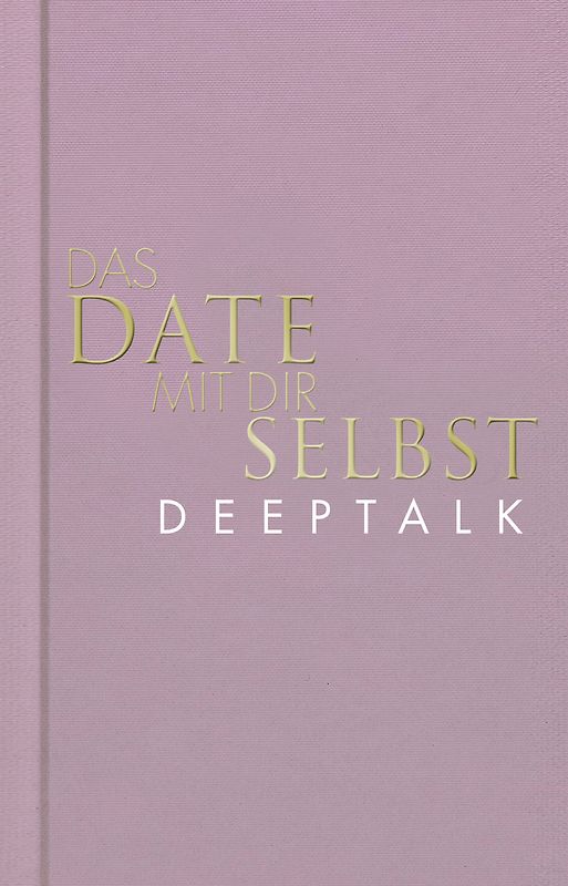 Das Date mit dir selbst – Deeptalk