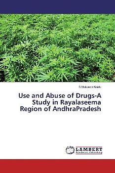 Use and Abuse of Drugs-A Study in Rayalaseema Region of AndhraPradesh