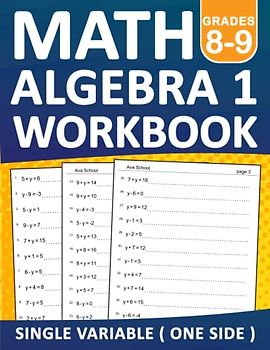 Math Algebra 1 Workbook Grades 8-9 Single Variable (One side): Algebra 1 Equation Practice Workbook For 8th Grade and 9th Grade With More 900 ... 1 Workbook For Homeschool or Classroom
