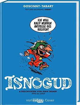 Isnogud Collection: Die Tabary-Jahre 1990–2004