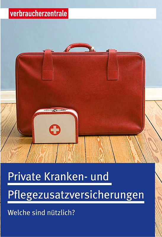 Private Kranken- und Pflegezusatzversicherungen