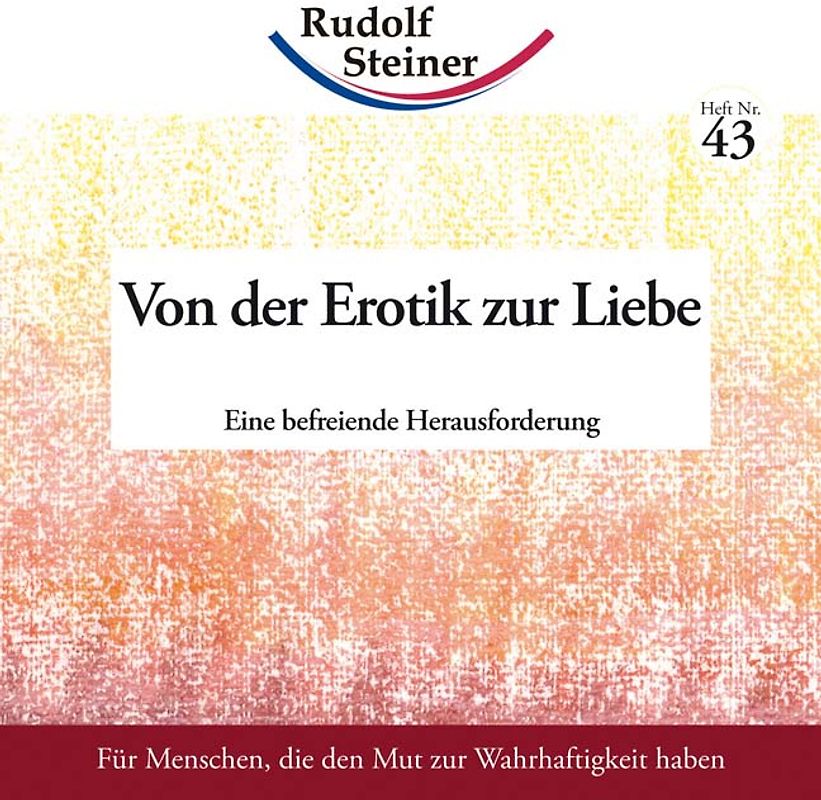 Von der Erotik zur Liebe. Eine befreiende Herausforderung