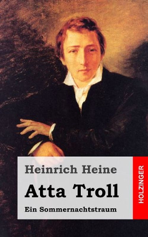 Atta Troll: Ein Sommernachtstraum - Heine, Heinrich
