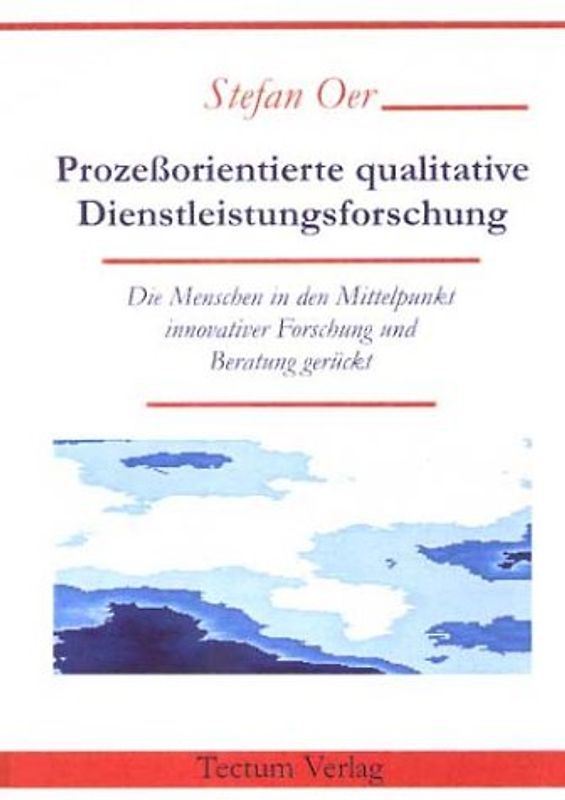 Prozessorientierte qualitative Dienstleistungsforschung