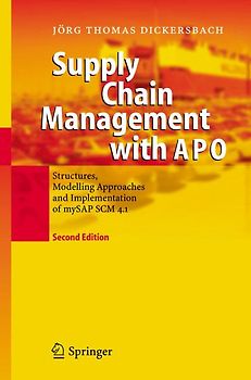 Supply Chain Management with APO. Structures, Modelling Approaches and Implementation of mySAP SCM 4.1