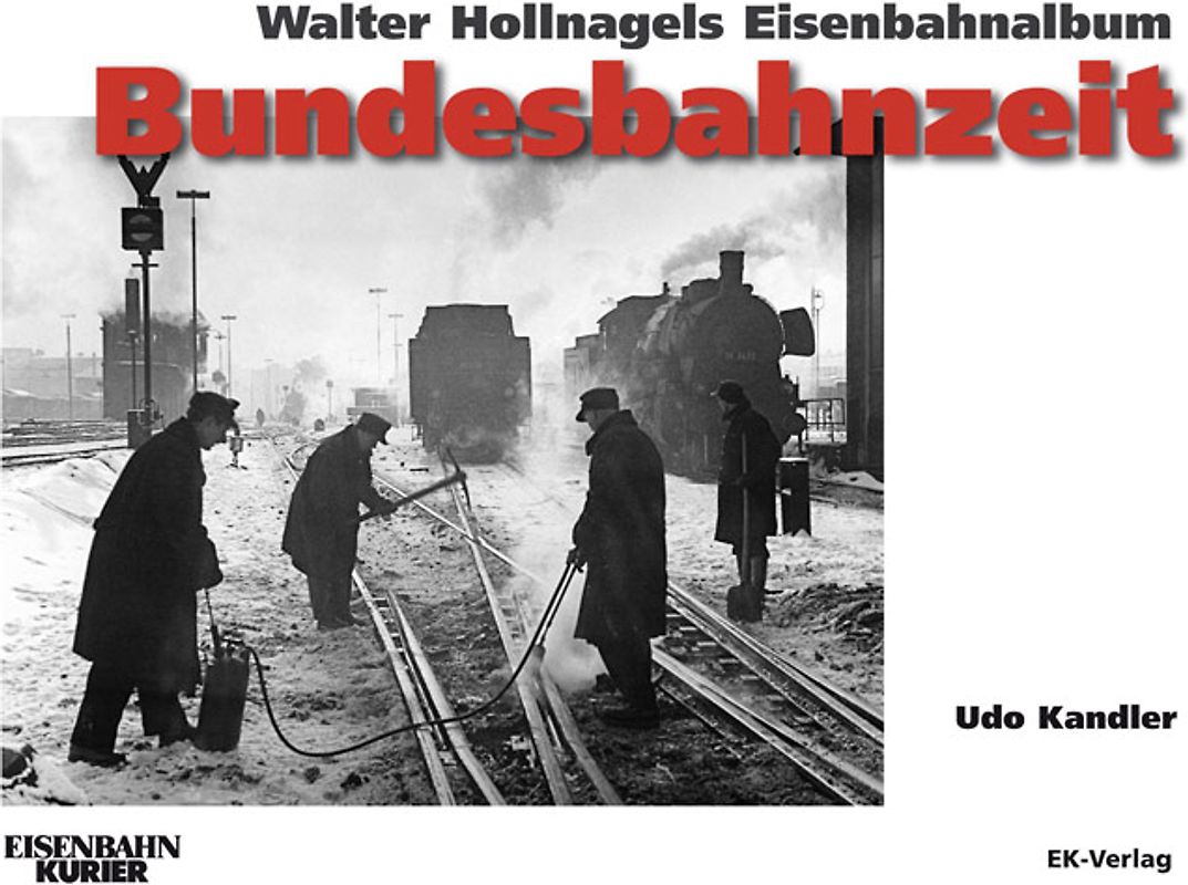 Walter Hollnagels Eisenbahnalbum - Bundesbahnzeit