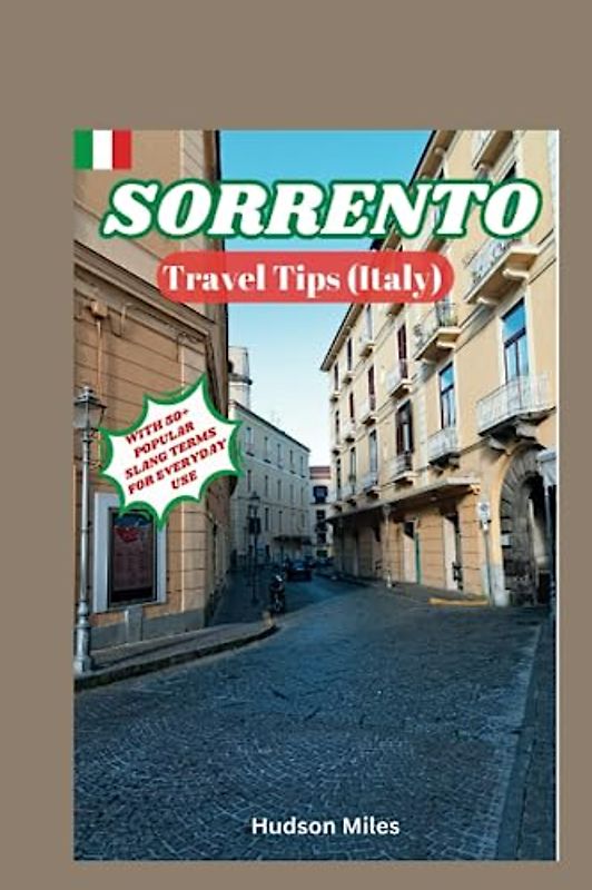 Sorrento Travel Tips Italy: Discover the most up-to-date and amazing places to explore in Sorrento, along with current information and guides on when to go, what to do, and the best places to see.