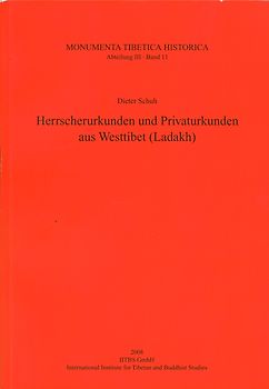 Herrscherurkunden und Privaturkunden aus Westtibet (Ladakh)