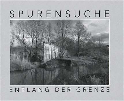 Spurensuche entlang der Grenze