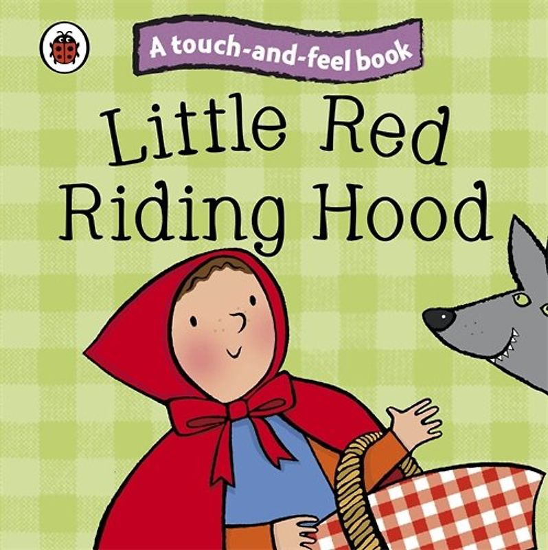 Touch and Feel Fairy Tales: Little Red Riding Hood (Ladybird Tales) - Ladybird