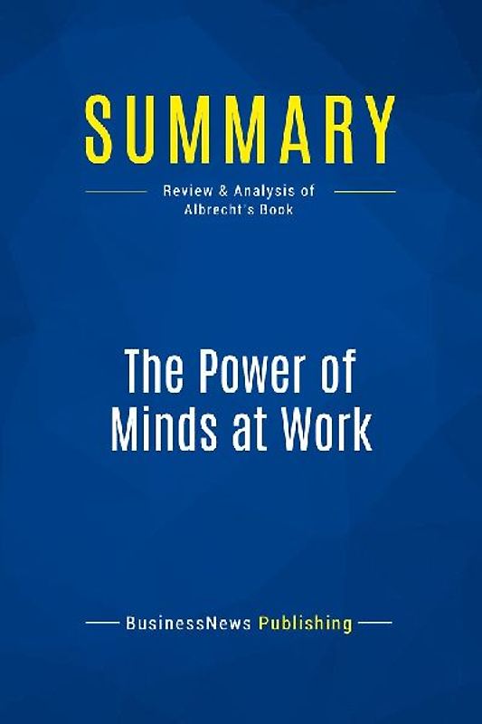 Summary: The Power of Minds at Work