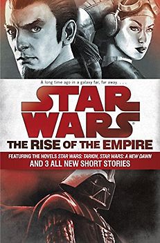The Rise of the Empire: Star Wars - Miller, John Jackson