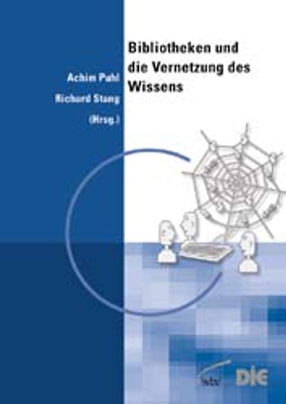 Bibliotheken und die Vernetzung des Wissens