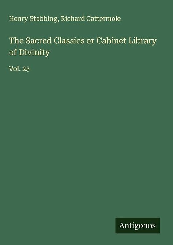 The Sacred Classics or Cabinet Library of Divinity
