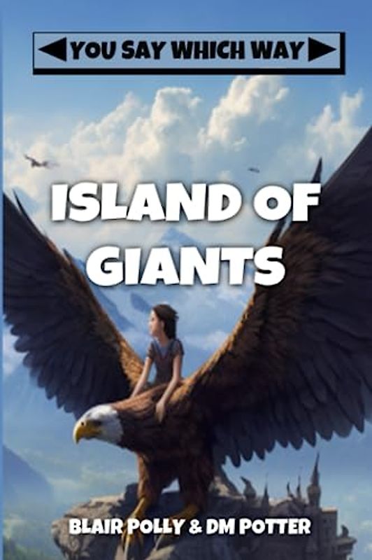 Island of Giants (You Say Which Way)