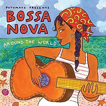 Putumayo Presents - Bossa Nova-Around the World