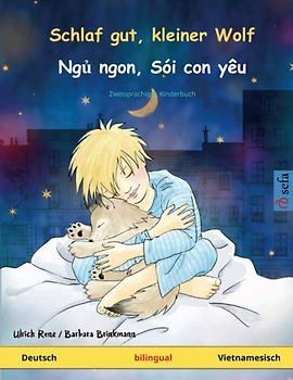 Schlaf gut, kleiner Wolf – Nyuu nyong, kong shoi nyo oy. Zweisprachiges Kinderbuch (Deutsch – Vietnamesisch) (www.childrens-books-bilingual.com)