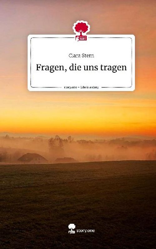 Fragen, die uns tragen. Life is a Story - story.one
