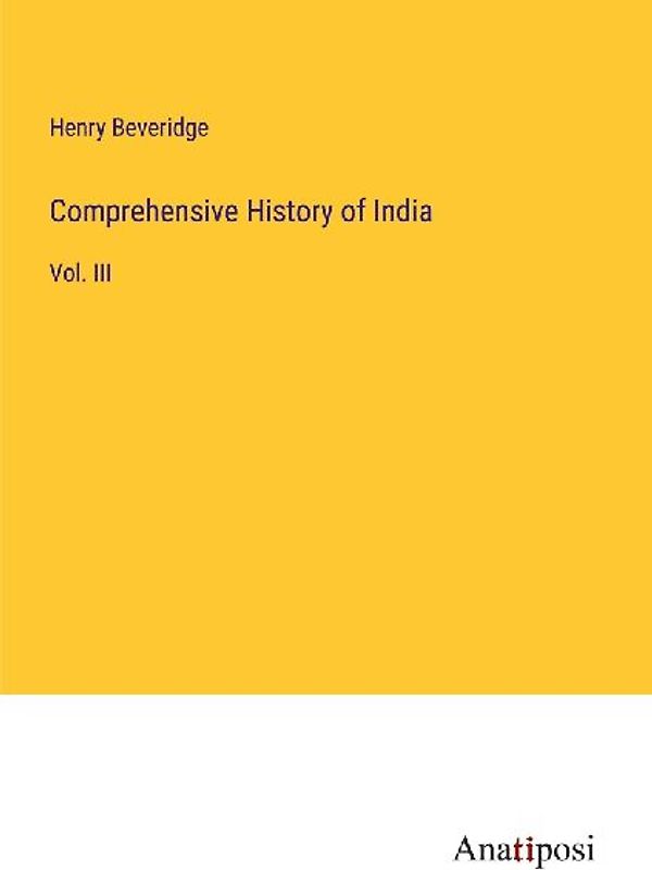 Comprehensive History of India