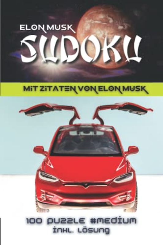Sudoku: Mit Zitaten Von Elon Musk: 100 Rätsel #Medium (Sudoku mit Zitaten berühmter Persönlichkeiten)