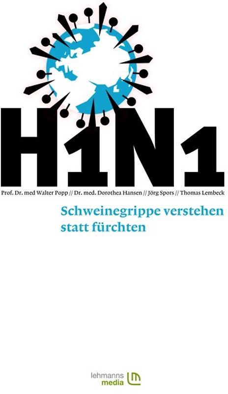 H1N1 – Schweinegrippe verstehen statt fürchten